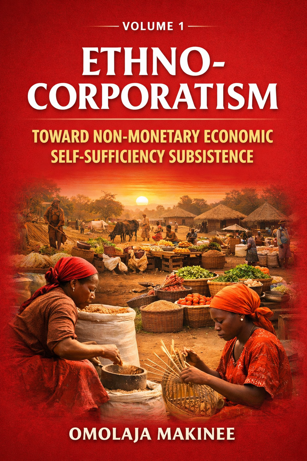 Volume 1: Ethnocorporatism